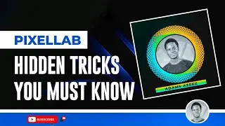 PIXELLAB EDITING TRICKS YOU MUST KNOW | PIXELLAB HIDDEN SECRETS | PIXELLAB TUTORIAL 2022