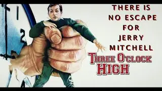 Three O'Clock High (No Escape For Jerry Mitchell)