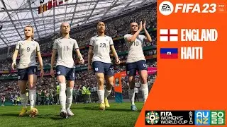 FIFA Women's World Cup 2023 | England vs Haiti | FIFA 23 Gameplay | Group Stage Matchday 1