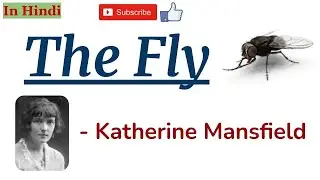 The Fly by Katherine Mansfield - Summary in Hindi