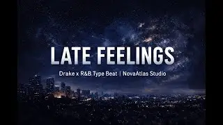 Drake Type Beat 2026 | R&B Type Beat | “Late Feelings”