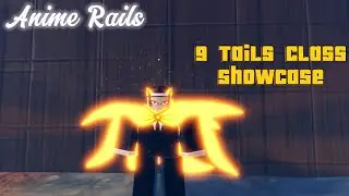 Roblox | Anime Rails | 9 Tails Class Showcase