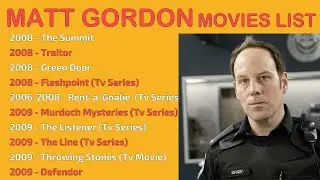 MATT GORDON MOVIES LIST
