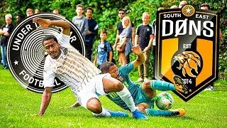 UNDER THE RADAR VS SE DONS! SOUTH EAST LONDON DERBY!!!
