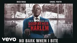Godfather of Harlem - No Bark When I Bite (Official Audio) ft. Rick Ross, Cruel Youth