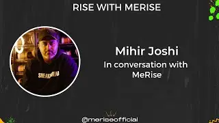 Making the Ultimate Merchandise Store for Sneaker-heads with MeRise: A Conversation with Mihir Joshi