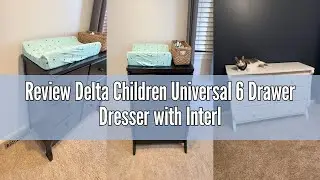Review Delta Children Universal 6 Drawer Dresser with Interlocking Drawers - Greenguard Gold Certifi