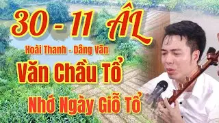 30 - 11 ÂL- Nghe, Văn Chầu Tổ - Hoài Thanh - Hát Văn, Nhẹ Cõi Lòng / Ngày 18 Thg 1, 2026