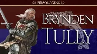 Sor Brynden Tully, o Peixe Negro | Game of Thrones