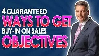 4 Guaranteed Ways To Get Buy-in On Sales Objectives