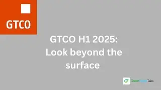 GTCO H1 2025: Взгляд за пределы поверхности