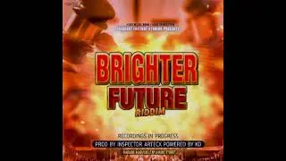 Brighter Future Riddim Demo _Recording in progress now Prod by Inspector Artecx  +263 7824 29360