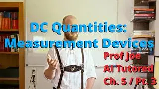 DC Quantities: Facts About Measurement Devices - AI Tutored | Prof Joe