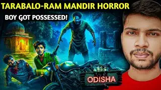 A Terrifying Horror Incident in Tarabalo Village, Odisha &ndash; A Boy Got Possessed