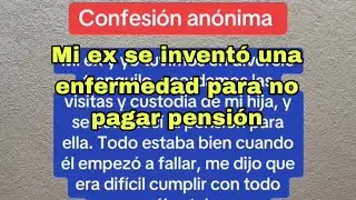 Mi ex se invento una enfermedad terminal para no pagar pensión- Chisme Completo