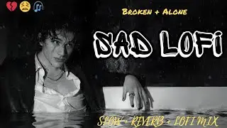 Hindi Sad Lofi Songs 2026 💔 | Breakup &bull; Alone &bull; Late Night Vibes