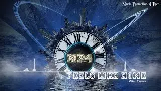 Feels Like Home by Mikael Persson - [House Music]