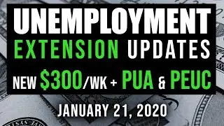 UNEMPLOYMENT EXTENSION UPDATES! $300/WK BOOST PUA & PEUC BENEFITS! 11 WEEKS! ALL STATES 01/21/2021
