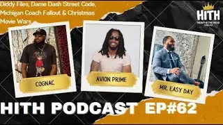 #HITH Episode 62: Diddy Files, Dame Dash Street Code, Michigan Coach Fallout & Christmas Movie Wars
