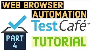 TestCafe Assertion API - Tutorial - Part 4
