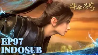 🙌INDOSUB | Battle Through the Heavens Full EP 97