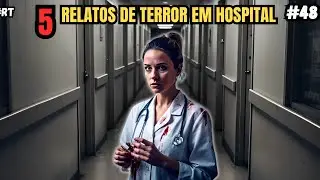 TERROR EM HOSPITAL! RELATOS DE M&Eacute;DICOS EP.48 #rt