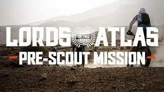Lords Of The Atlas - Pre-Scout Mission