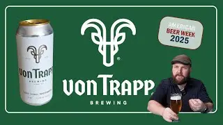 American Beer Week 2025 - Cellar Series: Weissbier (Von Trapp Brewing) - Brew Review 461