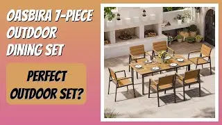 REVIEW (2025): Oasbira 7-Piece Outdoor Dining Set. Features