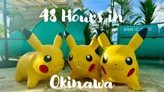 48 Hours in South Okinawa