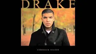 Drake - Give Ya - Comeback Season