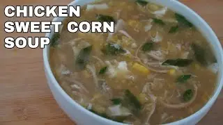 Chicken Sweet Corn Soup | Healthy Chicken Soup recipe - Roja's Quick Recipes