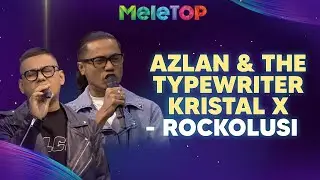 Rockolusi - Azlan & The Typewriter, Kristal X (LIVE) | MeleTOP | Nabil & Hawa