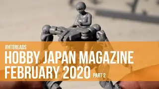 #HTGREADS | Hobby Japan Magazine February 2020 PART2