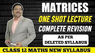 Class 12 Ch.2. Matrices | One Shot Lecture | MHT-CET/JEE Mains | Eklavya Batch | Full Revision