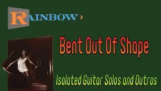 Rainbow - Bent Out Of Shape - Isolated Guitar Solos and Outros (Full Album)
