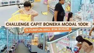 CHALLENGE CEPIT BONEKA MODAL 100K | DI FUNIFUN MALL BTM BOGOR #challege #capitboneka