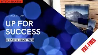 [02] Bits of Success - Breaking down tasks: why?