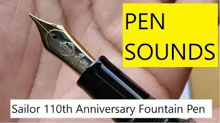 Pen Sounds: Sailor 110th Anniversary Fountain Pen - Kurogane