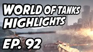 World of Tanks Daily Highlights | Ep. 92 | skill4ltu, sirfoch, El_Mountain_Man, ANIALLATOR114