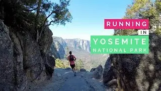 TRAIL RUNNING IN YOSEMITE NATIONAL PARK: Up To Union Point - Incredible Views But Don't Trip!