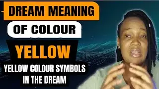 BIBLICAL AND SPIRITUAL MEANINGS OF COLOURS ..Dream interpretation of Colour Yellow colour.