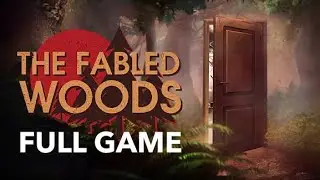 THE FABLED WOODS - Complete Gameplay Walkthrough - FULL GAME - No Commentary - Both Ending Choices