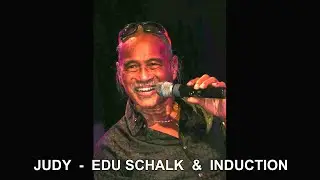 JUDY - EDU SCHALK & INDUCTION
