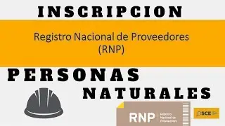 OSCE - INSCRIPCIÓN EN EL RNP PARA PROVEER BIENES Y SERVICIOS