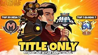 Namatin Mobile Legends Sampai Top Global tapi Nyamar Jadi Skylar