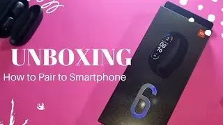 Mi Smart Band 6: Unboxing and Pairing Procedure