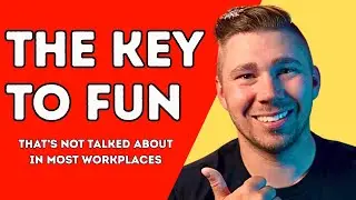 Why the Best Leaders Make Work Fun