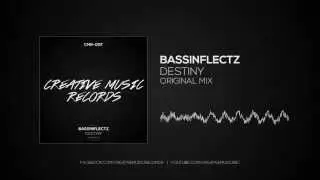 Bassinflectz - Destiny (HQ Preview) - CMR-007
