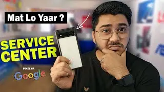 Pixel 6a Service Center ?  kay kare 🤔